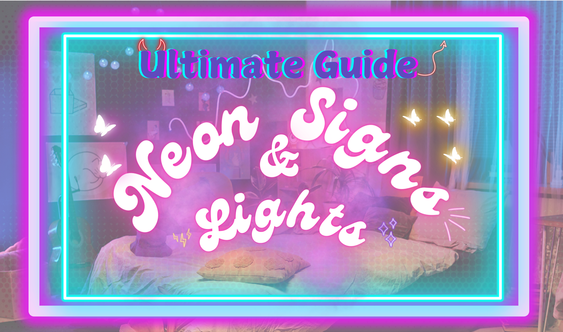 ultimate guide for neon signs and wall lights
